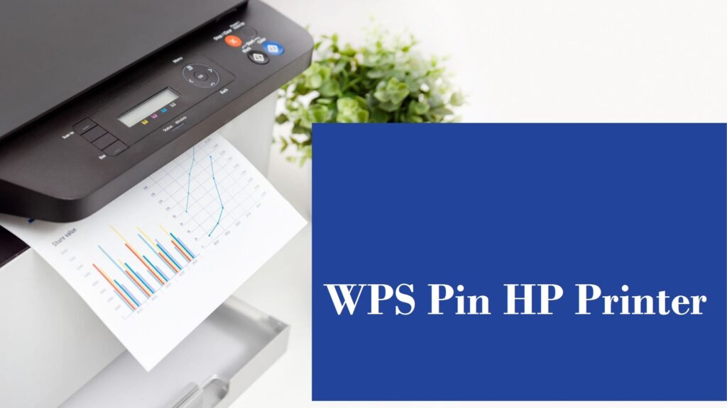Guidebook to Finding the WPS Pin Hp Printer for Efficiency