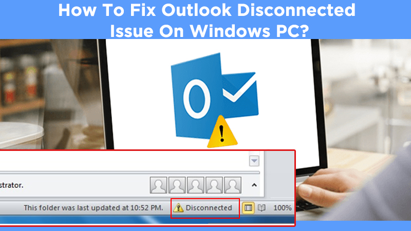 Why does My Outlook says Disconnected?[RESOLVED]