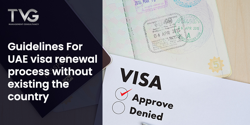 Visa renewal UAE: Undergo the Process of Visa Renewal UAE? 